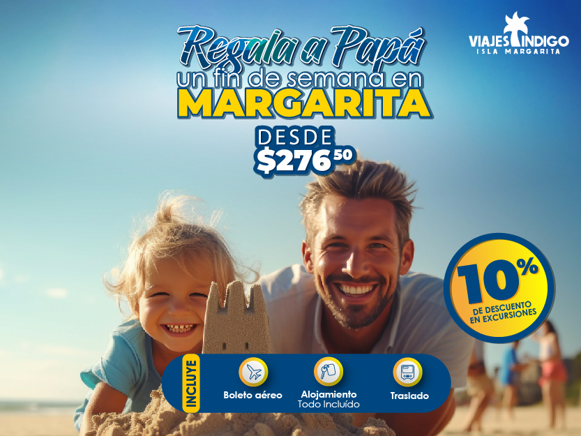 REGÁLALE A PAPÁ UN FIN DE SEMANA EN MARGARITA🌞🌊🌴